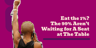 Banner for the article "Eat the 1%", with an image by Saif Arbee, showing a black woman with shaved head and her left fist up. 
